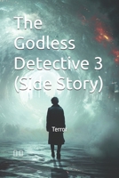 The Godless Detective 3 (Side Story) B0GRQGY9F9 Book Cover