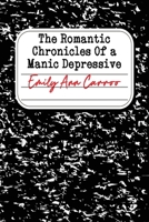 The Romantic Chronicles of a Manic Depressive B0DRFTY21W Book Cover