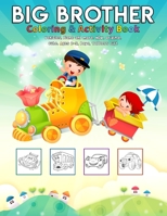 Big Brother Coloring & Activity Book: Vehicles, plane and more. NEW, original, cute. Ages 2-5, Boys, Toddlers Gift Large Size Pages 8.5''x11.5'': Big ... kids ages 2-4 boys, Super Boys Activity color B08924GDX2 Book Cover