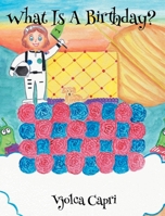 What Is a Birthday? 1677632232 Book Cover