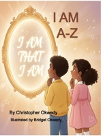 I Am A-Z 1257019864 Book Cover
