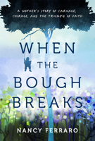 When the Bough Breaks 1954907443 Book Cover
