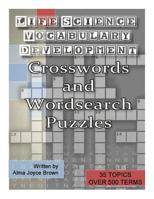 Life Science Vocabulary Development Crosswords and Wordsearch Puzzles 1497399572 Book Cover
