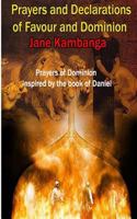 Prayers and Declarations of Favour and Dominion 1484921208 Book Cover