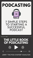 Podcasting - The little Book of Podcasting 3967720128 Book Cover
