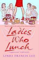 Ladies Who Lunch 1416511679 Book Cover