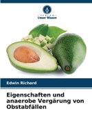 Eigenschaften und anaerobe Vergärung von Obstabfällen 6205731312 Book Cover