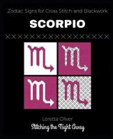 Scorpio Zodiac Signs for Cross Stitch and Blackwork 1790971942 Book Cover