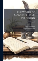 The Works of Monsieur De St. Evremond 1023820404 Book Cover