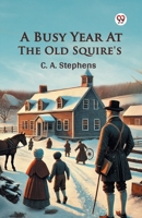 A Busy Year At The Old Squire's 9369424954 Book Cover