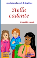 Stella cadente è infastidita a scuola (Libro per bambini sul bullismo) (Italian Edition) B085RNM6C7 Book Cover