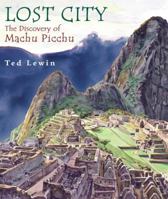 Lost City: The Discovery of Machu Picchu 014242580X Book Cover