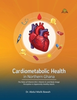 Risk Factors for Cardiometabolic Disease among Apparently Healthy Adults from Northern Ghana 934739713X Book Cover