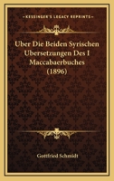 Uber Die Beiden Syrischen Ubersetzungen Des I Maccabaerbuches (1896) 1167378148 Book Cover