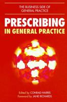 PRESCRIBING IN GENERAL PRACTICE (The Business Side of General Practice) 185775042X Book Cover