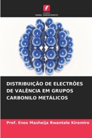Distribuição de Electrões de Valência Em Grupos Carbonilo Metálicos 6205602059 Book Cover