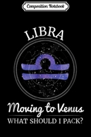 Composition Notebook: Libra Astrology Zodiac  Moving to Venus Journal/Notebook Blank Lined Ruled 6x9 100 Pages 1673645798 Book Cover