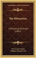 The Bilioustine: A Periodical of Knock 1120871417 Book Cover