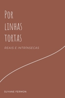 Por Linhas Tortas 6526603572 Book Cover