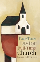 Part-Time Pastor, Full-Time Church 0829818715 Book Cover