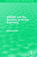ASEAN and the Security of South-East Asia (Routledge Revivals) 041583404X Book Cover