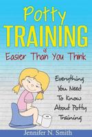 Potty Training: Everything You Need to Know about Potty Training 1537524542 Book Cover