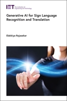 Generative AI for Sign Language Recognition and Translation (Computing and Networks) 1837241422 Book Cover
