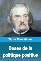 Bases de la politique positive (French Edition) 3694210067 Book Cover