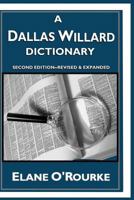 A Dallas Willard Dictionary 0615889425 Book Cover