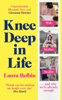 Knee Deep in Life: An Uncensored Account Of Motherhood 1529107059 Book Cover