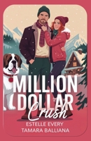 Million Dollar Crush: Une romance de Noël B09M552F1M Book Cover