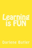 Learning is FUN 1500400548 Book Cover