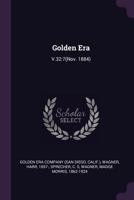 Golden Era: V.32:7(Nov. 1884) 1379048710 Book Cover