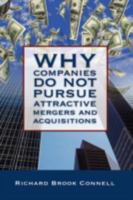 Why Companies Do Not Pursue Attractive Mergers and Acquisitions 1604975571 Book Cover