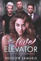 The Love Elevator: A Why Choose/Reverse Harem Contemporary Romance B0CLYLM5Y8 Book Cover
