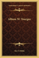 Albion W. Tourgée 1018999116 Book Cover