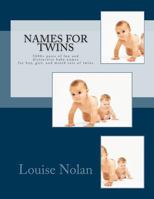 Names for Twins: 5000+ Pairs of Fun and Distinctive Baby Names for Boy, Girl, and Mixed Sets of Twins 1933819715 Book Cover