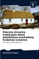 Pokryte strzechą tradycyjne domy poludniowo-wschodniej hrabstwa Limerick 6203245054 Book Cover