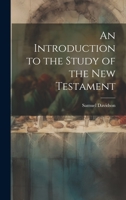 An Introduction to the Study of the New Testament 1020921366 Book Cover