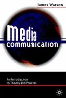 Media Communication: An Introduction to Theory and Process 0312212011 Book Cover