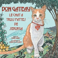 Don Gateau le Chat ? Trois Pattes de Seborga 1732397368 Book Cover