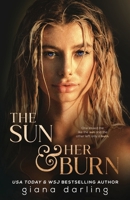 The Sun & Her Burn (The Impossible Universe Trilogy) 1774440628 Book Cover
