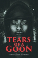Tears Of A Goon B0H8X4VFNQ Book Cover