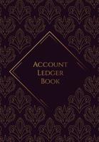 Account Ledger Book: Notebook for Accounting - The easiest way to manage Income and Expenditure - Bookkeeping Ledger Cash Book 1096000954 Book Cover