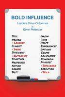 Bold Influence: Leaders Drive Outcomes 1644718316 Book Cover
