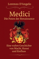 Die Medici Die Paten der Renaissance (Ikonen Des Einflusses) (German Edition) B0FFMHHP5Y Book Cover