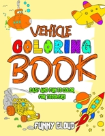 Vehicle Coloring Book B096TRVJ54 Book Cover