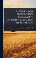 Ludolph von Beckedorff's gesammelte landwirthschaftliche Schriften. (German Edition) 1024924777 Book Cover