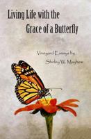Living Life with the Grace of a Butterfly: Vineyard Essays 194133427X Book Cover