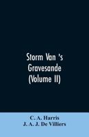 Storm van 's Gravesande: The Rise of British Guiana, Compiled from His Despatches 9353606020 Book Cover